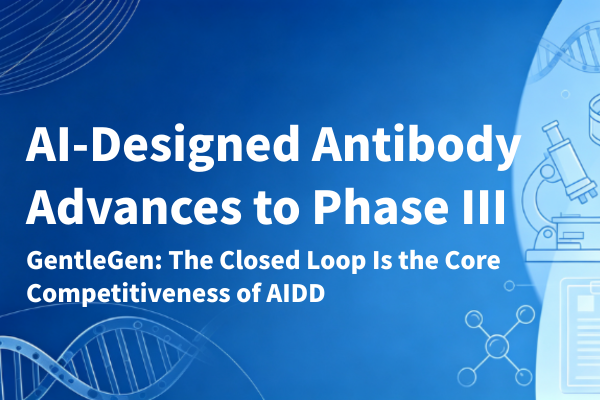 GentleGen Observation | GB-0895 Enters Phase III! What insights does generative AI bring from scratch designing antibodies?