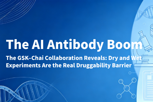 GentleGen Observations | GSK Partners with Chai Discovery: Behind the AI Pharma Boom, the Experimental Closed Loop Is the Ultimate Moat